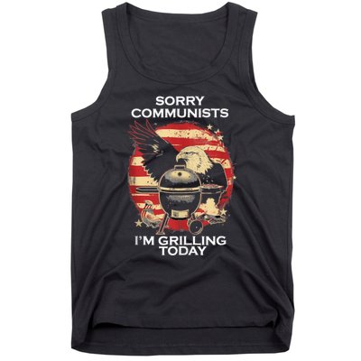 Sorry Communists Im Grilling Today Funny 4th Of July Bbq Tank Top