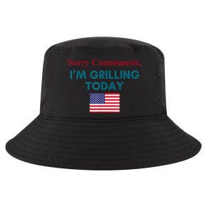 Sorry Communists Im Grilling Today Funny 4th Of July Bbq Cool Comfort Performance Bucket Hat