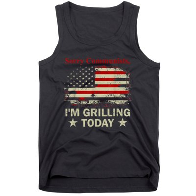 Sorry Communists Im Grilling Today Funny 4th Of July Bbq Tank Top