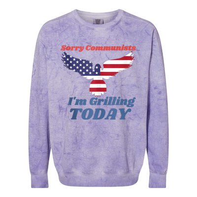 Sorry Communists Im Grilling Today Funny 4th Of July Bbq Colorblast Crewneck Sweatshirt