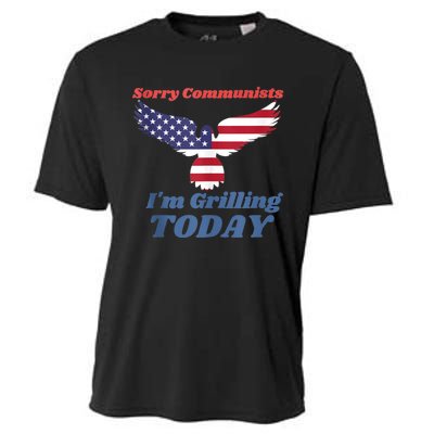 Sorry Communists Im Grilling Today Funny 4th Of July Bbq Cooling Performance Crew T-Shirt