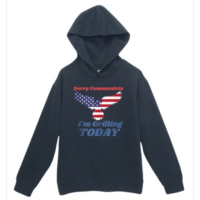 Sorry Communists Im Grilling Today Funny 4th Of July Bbq Urban Pullover Hoodie