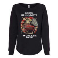 Sorry Communists Im Grilling Today Funny 4th Of July Bbq Womens California Wash Sweatshirt