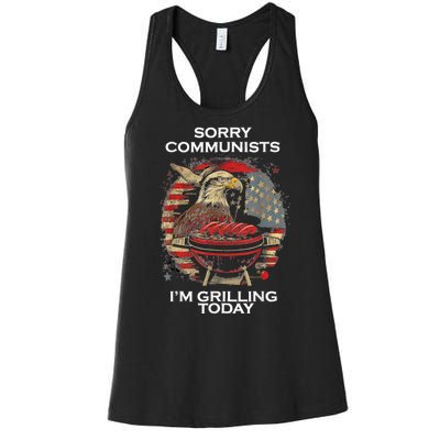 Sorry Communists Im Grilling Today Funny 4th Of July Bbq Women's Racerback Tank