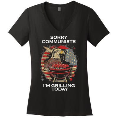 Sorry Communists Im Grilling Today Funny 4th Of July Bbq Women's V-Neck T-Shirt