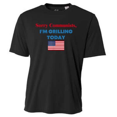 Sorry Communists Im Grilling Today Funny 4th Of July Bbq Cooling Performance Crew T-Shirt