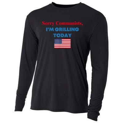 Sorry Communists Im Grilling Today Funny 4th Of July Bbq Cooling Performance Long Sleeve Crew