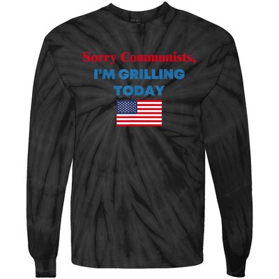 Sorry Communists Im Grilling Today Funny 4th Of July Bbq Tie-Dye Long Sleeve Shirt