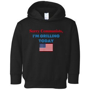 Sorry Communists Im Grilling Today Funny 4th Of July Bbq Toddler Hoodie