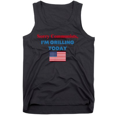 Sorry Communists Im Grilling Today Funny 4th Of July Bbq Tank Top