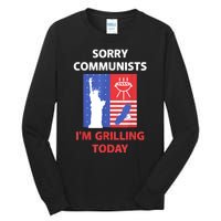 Sorry Communists Im Grilling Today Funny 4th Of July Bbq Tall Long Sleeve T-Shirt