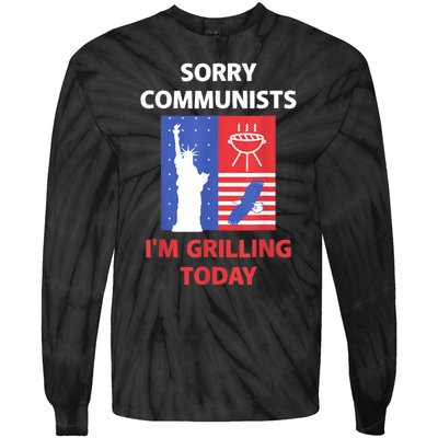 Sorry Communists Im Grilling Today Funny 4th Of July Bbq Tie-Dye Long Sleeve Shirt