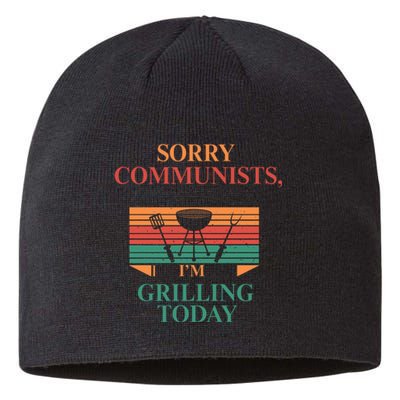 Sorry Communists Im Grilling Today Funny 4th Of July Bbq Sustainable Beanie