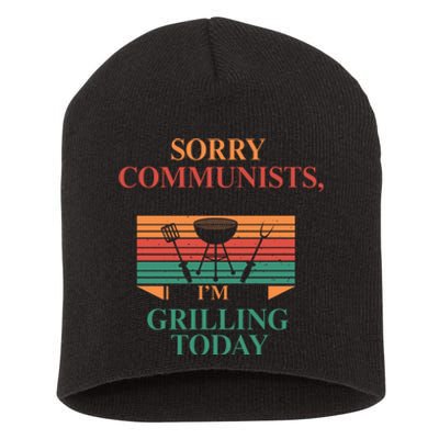 Sorry Communists Im Grilling Today Funny 4th Of July Bbq Short Acrylic Beanie