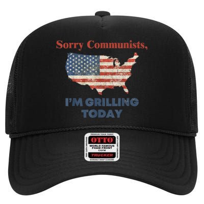 Sorry Communists Im Grilling Today Funny 4th Of July Bbq High Crown Mesh Back Trucker Hat