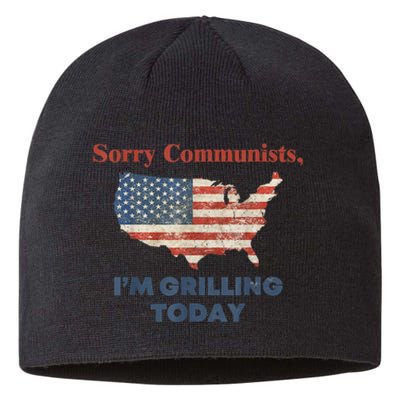 Sorry Communists Im Grilling Today Funny 4th Of July Bbq Sustainable Beanie