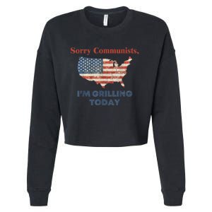 Sorry Communists Im Grilling Today Funny 4th Of July Bbq Cropped Pullover Crew