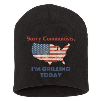 Sorry Communists Im Grilling Today Funny 4th Of July Bbq Short Acrylic Beanie