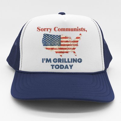 Sorry Communists Im Grilling Today Funny 4th Of July Bbq Trucker Hat