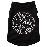 Some Call It Chaos We Call It Art Class Art Teacher Gift Doggie Tank