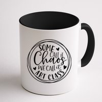 Some Call It Chaos We Call It Art Class Art Teacher Gift Mug