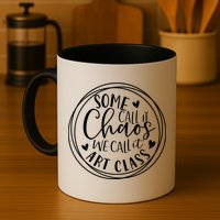 Some Call It Chaos We Call It Art Class Art Teacher Gift Mug