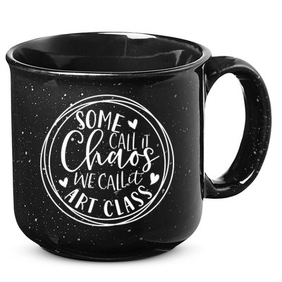 Some Call It Chaos We Call It Art Class Art Teacher Gift 15oz Campfire Ceramic Mug