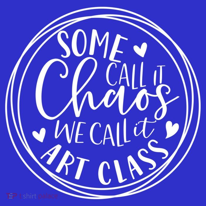 Some Call It Chaos We Call It Art Class Art Teacher Gift Sweatshirt