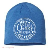 Some Call It Chaos We Call It Art Class Art Teacher Gift Sustainable Beanie