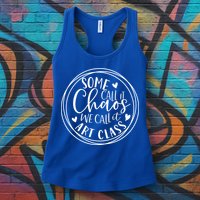 Some Call It Chaos We Call It Art Class Art Teacher Gift Womens Tank Top