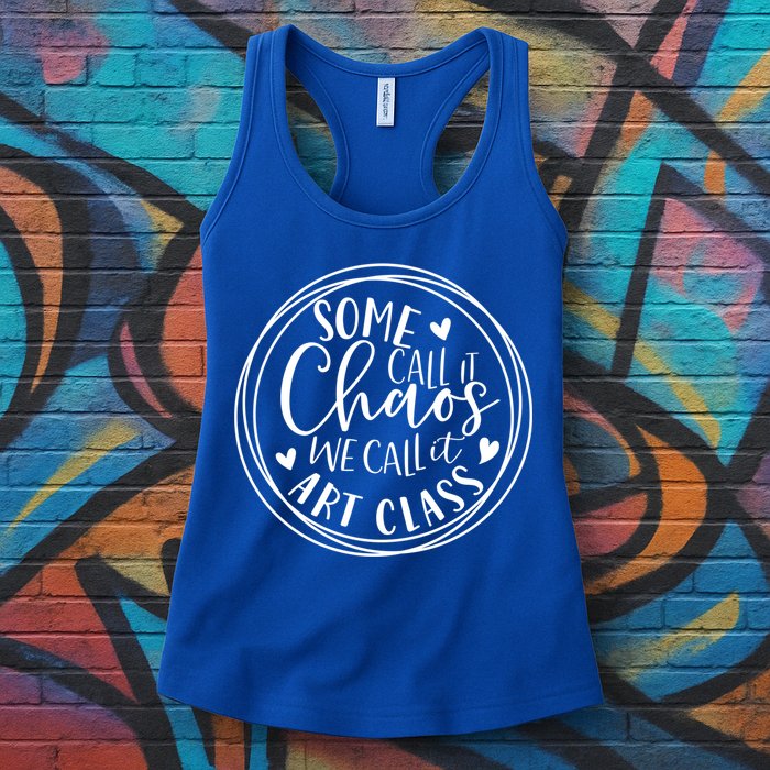 Some Call It Chaos We Call It Art Class Art Teacher Gift Womens Tank Top