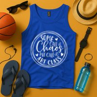 Some Call It Chaos We Call It Art Class Art Teacher Gift Tank Top
