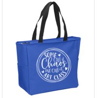 Some Call It Chaos We Call It Art Class Art Teacher Gift Zip Tote Bag