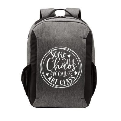 Some Call It Chaos We Call It Art Class Art Teacher Gift Vector Backpack