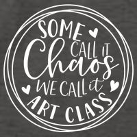 Some Call It Chaos We Call It Art Class Art Teacher Gift Vector Backpack