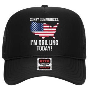 Sorry Communists IM Grilling Today Funny Patriotic Barbecue American Usa Flag High Crown Mesh Back Trucker Hat