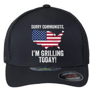 Sorry Communists IM Grilling Today Funny Patriotic Barbecue American Usa Flag Flexfit Unipanel Trucker Cap