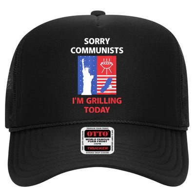 Sorry Communists IM Grilling Today High Crown Mesh Back Trucker Hat