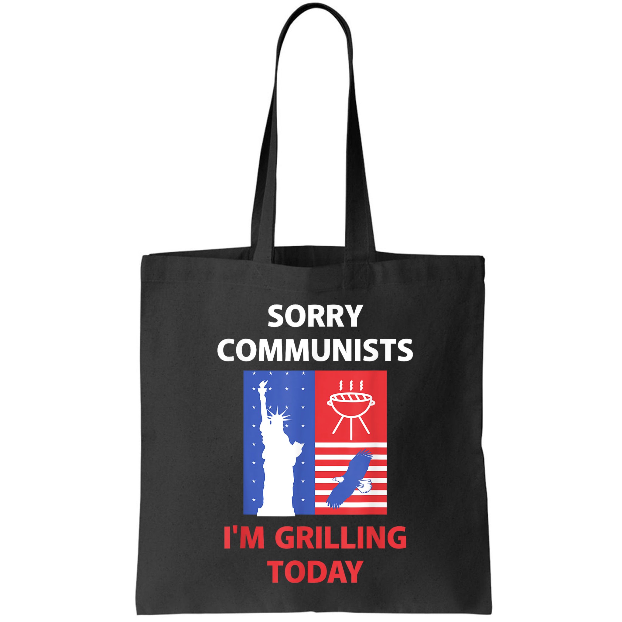 Sorry Communists IM Grilling Today Bag