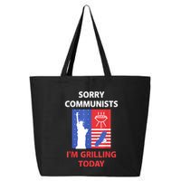 Sorry Communists IM Grilling Today 25L Jumbo Tote