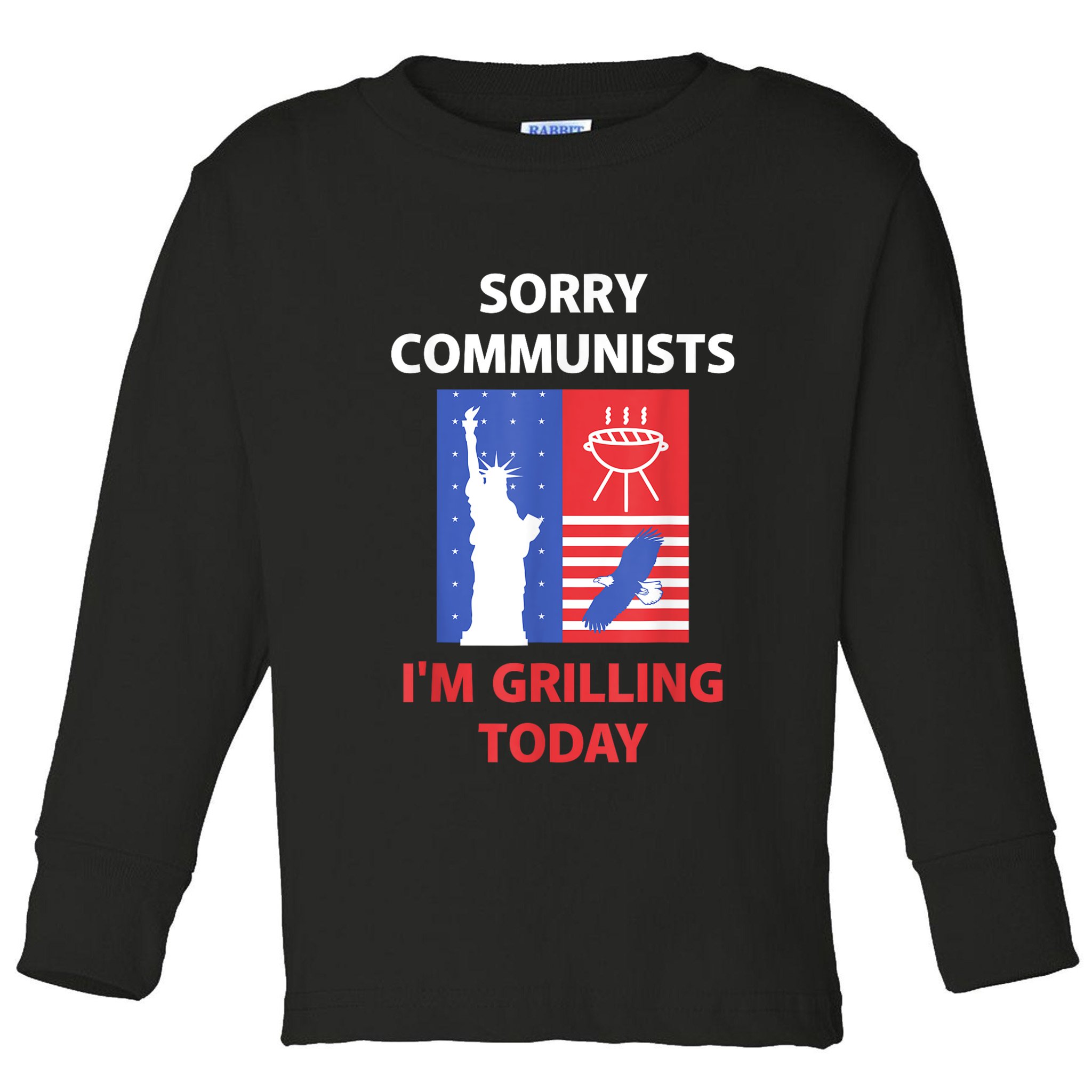 Sorry Communists IM Grilling Today Toddler Long Sleeve Shirt