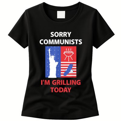 Sorry Communists IM Grilling Today Womens T-Shirt