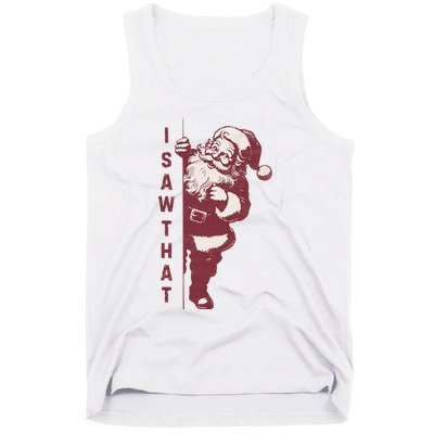 Santa Claus I Saw That Christmas Santa Is Watching You Tank Top