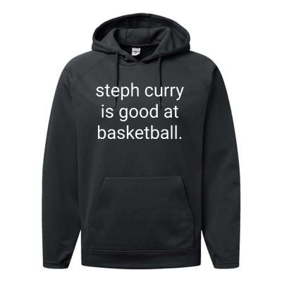 Steph Curry Is Good At Basketball Performance Fleece Hoodie