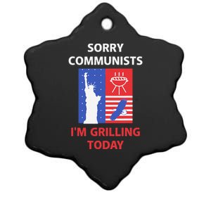 Sorry Communists Im Grilling Today Ceramic Star Ornament