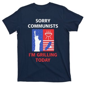 Sorry Communists Im Grilling Today T-Shirt