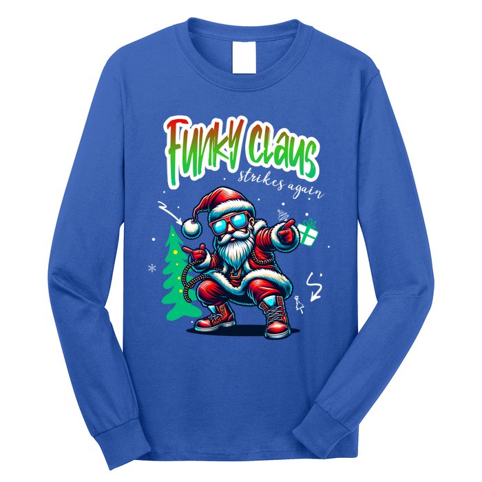 Santa Claus Is Dancing On Xmas Christmas Funny Gift Long Sleeve Shirt