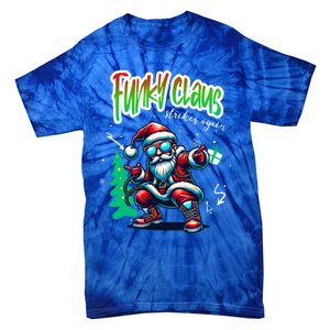 Santa Claus Is Dancing On Xmas Christmas Funny Gift Tie-Dye T-Shirt