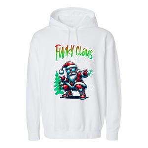 Santa Claus Is Dancing On Xmas Christmas Funny Gift Garment-Dyed Fleece Hoodie