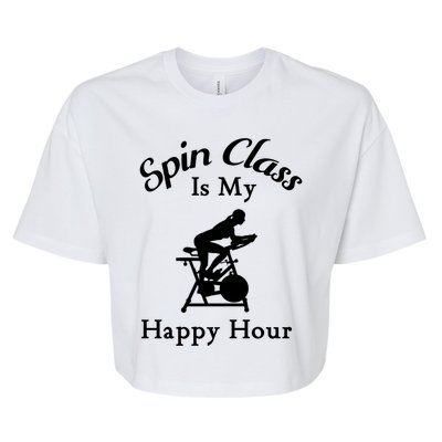 Spin Class Is My Happy Hour Cool Spin Class Cycling Meaningful Gift Bella+Canvas Jersey Crop Tee